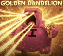 a cartoon character is holding a dandelion and has the words golden dandelion above him
