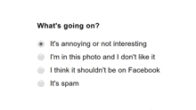a screen asking what 's going on with three options including it 's annoying or not interesting and it 's spam