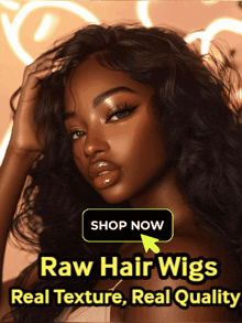 an advertisement for raw hair wigs shows a woman with long hair