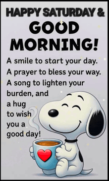happy saturday and good morning a smile to start your day a prayer to bless your way a song to lighten your burden