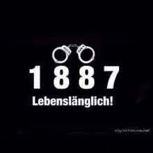 a black background with handcuffs on it and the words `` 1887 lebenslanglich ! ''