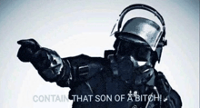 a black and white photo of a police officer with the words contain that son of a bitch written below him