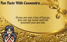 a gold background that says fun facts with cassandra on it