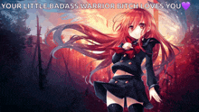 a picture of a girl with red hair with the words " your little badass warrior bitch loves you "