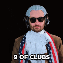 a man wearing a wig and sunglasses has the words 9 of clubs above him