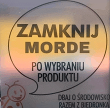 a speech bubble with the words zamknij morde po wybraniu produktu