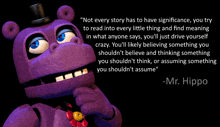 a purple hippo with a quote from mr. hippo on the bottom