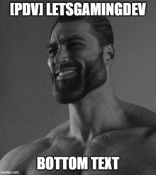 a shirtless man with a beard is smiling with a caption that reads bottom text