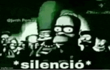 a black and white cartoon of homer simpson standing in front of a crowd with the words silencio in white letters .