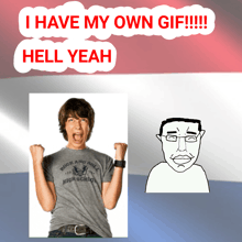 a poster that says i have my own gif hell yeah with a picture of a boy wearing a rock and roll high school shirt