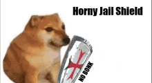 a dog is holding a horny jail shield