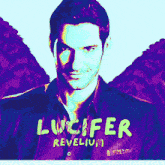 a poster for lucifer revelium with a man with wings