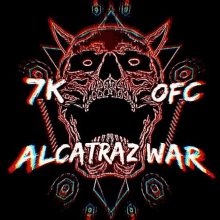 a skull with horns and the words 7k ofc alcatraz war on it