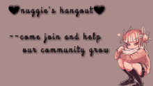 a poster that says ' nuggie 's hangout come join and help our community grow ' on it