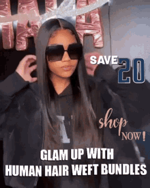 a woman wearing sunglasses and a black hoodie with the words " glam up with human hair weft bundles " below her