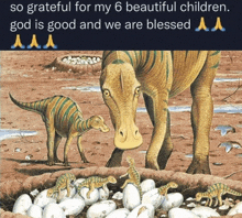 a painting of dinosaurs with the caption so grateful for my 6 beautiful children