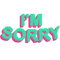 the word sorry is written in green and pink letters