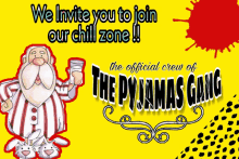 the official crew of the pyjamas gang is inviting you to join their chill zone