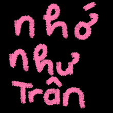 pink letters on a black background that say nho như tran