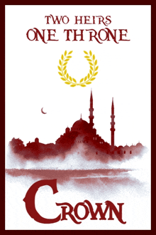 a poster for two heirs one throne crown with a mosque in the background