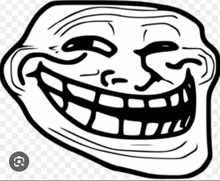 a black and white drawing of a troll face with a large smile .