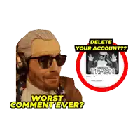 a man wearing sunglasses and headphones next to a sticker that says delete your account