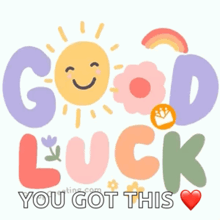 a sticker that says " good luck you got this " with a sun and flowers