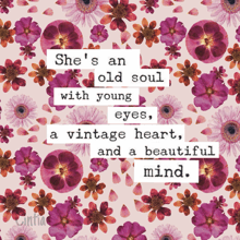 a quote that says she 's an old soul with young eyes