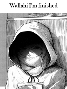 a black and white drawing of a person with a hood and the words " wallahi i 'm finished " on the bottom