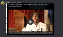 a screenshot of a video that says " proceed will go towards opening a community technology hub at george floyd square "