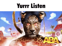 a picture of a leopard with the words yurrr listen on it