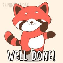 a cartoon of a red panda with the words well done