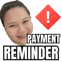 a picture of a woman with braces and the words payment reminder