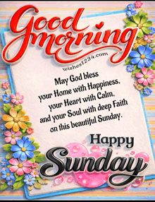 a card that says good morning may god bless your home with happiness your heart with calm your soul with deep faith on this beautiful sunday