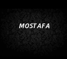 the name mostafa is written in white on a black background