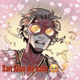 a picture of a cartoon character with the words bart allen my baby