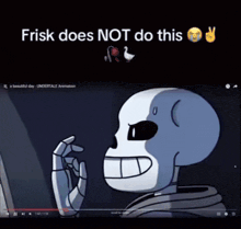 a cartoon of a skeleton with the words frisk does not do this below it