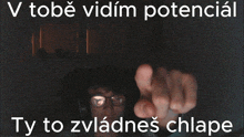 a man with glasses pointing at the camera with the words ty to zvladnes chlape written below him