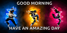 a poster that says " good morning have an amazing day " on it