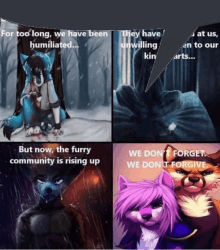 four pictures of furry animals with one that says " for too long we have been humiliated but now the furry community is rising up "