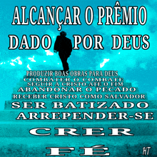 a poster that says alcancar o premio dado por deus on top