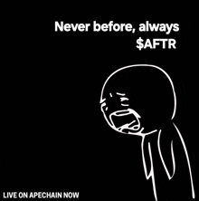 a cartoon character is crying with the words " never before always $ aftr "