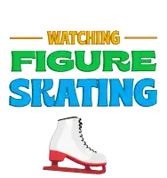 a sign that says watching figure skating with a picture of a pair of ice skates