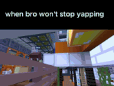 a screenshot of a video game with the words when bro won t stop yapping