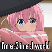 a picture of a pink haired anime girl with the words i 'm a 3 in a world