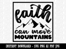 faith can move mountains svg png ai pdf jpg instant download - svg png ai pdf jpg