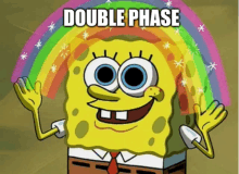 a picture of spongebob with a rainbow and the words double phase