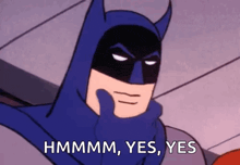 a cartoon batman is holding his hand to his chin and saying hmmmm yes yes
