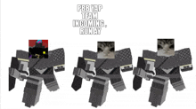 a group of minecraft characters with the words pbb yap team incoming runay on top