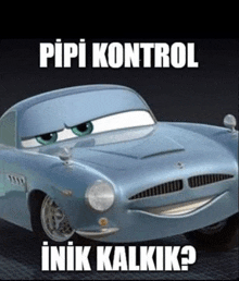 a picture of a car from cars with a caption that says pipi kontrol inik kalkik ?